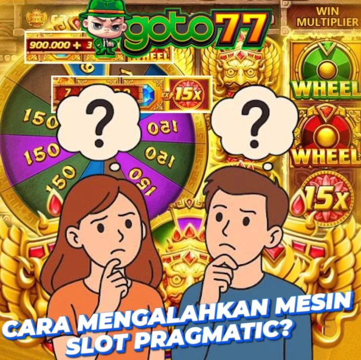Cara Mengalahkan Mesin Slot Pragmatic: Mitos, RTP, dan Fakta di Goto77 mesin slot pragmatic